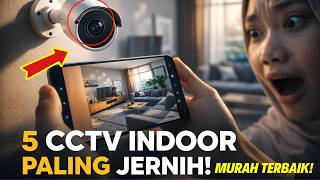 Jangan Salah Beli! Ini 5 REKOMENDASI CCTV Indoor Murah Terbaik 2026 Kualitas 2K &amp; 8MP