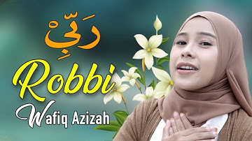 ROBBI - WAFIQ AZIZAH (NEW VERSION)
