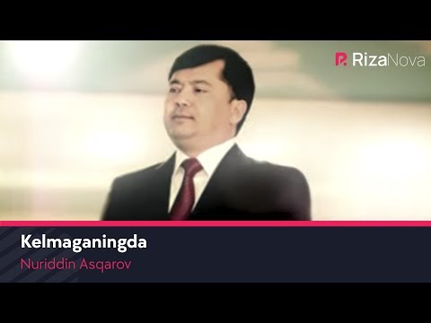 Nuriddin Asqarov - Kelmaganingda