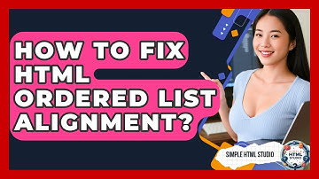 How To Fix HTML Ordered List Alignment? - Simple HTML Studio