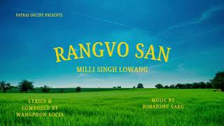 Rangvo San Milli Singh Lowang Nocte Song 2025