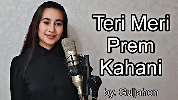 Guljahon - Teri Meri Prem Kahani (Cover 2023)