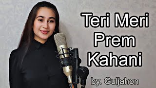 Guljahon - Teri Meri Prem Kahani (Cover 2023) Resimi
