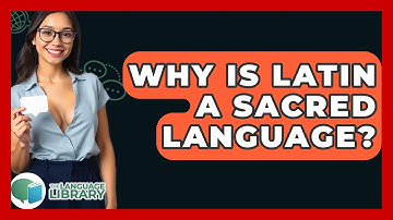 Why Is Latin A Sacred Language? - The Language Library