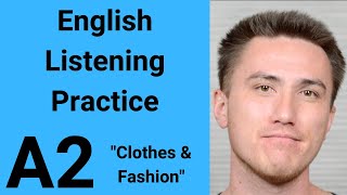 A2 English Listening Practice - Clothes and Fashion