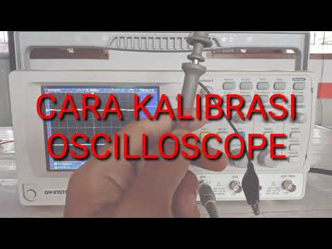 Cara Kalibrasi Oscilloscope Digital - Elektronika