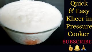 How to Make Kheer in just 10 minutes|Chawal ki Kheer | How to make Kheer in cooker| Instant Kheer|