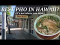 Unbelievable pho in hawaii