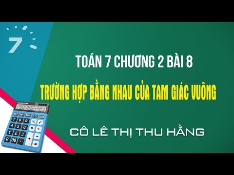 Video Toán 7 Chương 2 Bài 8: Trường hợp bằng nhau của tam... - youtube