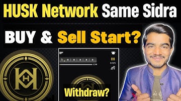 Husk Network Mining Same SIDRA | Husk Network Withdrawal | HUSK Joining Process