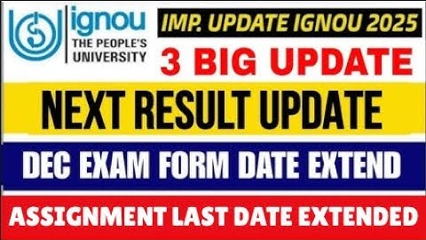 3 Big Updates: Ignou Result 24th Update, Dec 2025 Exam Form Last date Extend, Assignment Last Date?