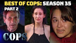 Best Of COPS Season 35 Part 2 | Compilation | COPS TV SHOW