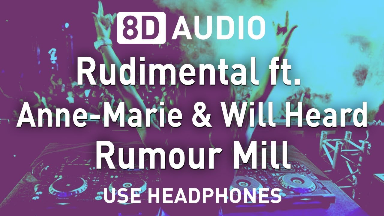 Rudimental ft. Anne-Marie & Will Heard - Rumour Mill | 8D AUDIO - YouTube