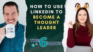 6 Ways To Use LinkedIn To Become A Thought Leader with Judi Fox