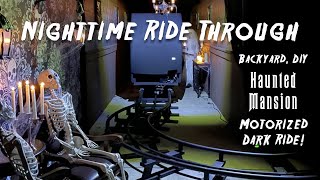 Nighttime Ride Through & Scare Footage  2021 DIY Dark Ride  Haunted Mansion!