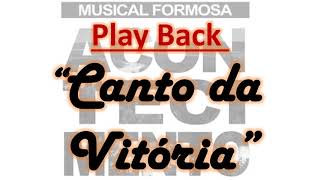 Miniatura de "Canto da Vitória - PLAY BACK CD Acontecimento - Musical Formosa"