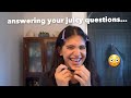 answering your juicy questions while I get ready… (plastic surgery, boyfriend, starting youtube)