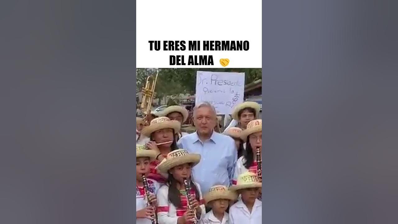 tu-eres-mi-hermano-del-alma-amlo-ma-anera-4t-presidente-mexico
