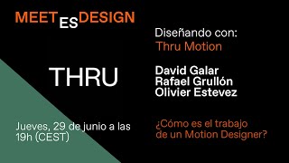 THRU STUDIO: Identidades Gráficas a través del Motion Design | Meet ESDESIGN