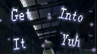 Toga Himiko Edit - Get Into It Yuh