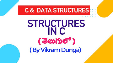 structures in c programming |  in TELUGU |  by Vikram Dunga