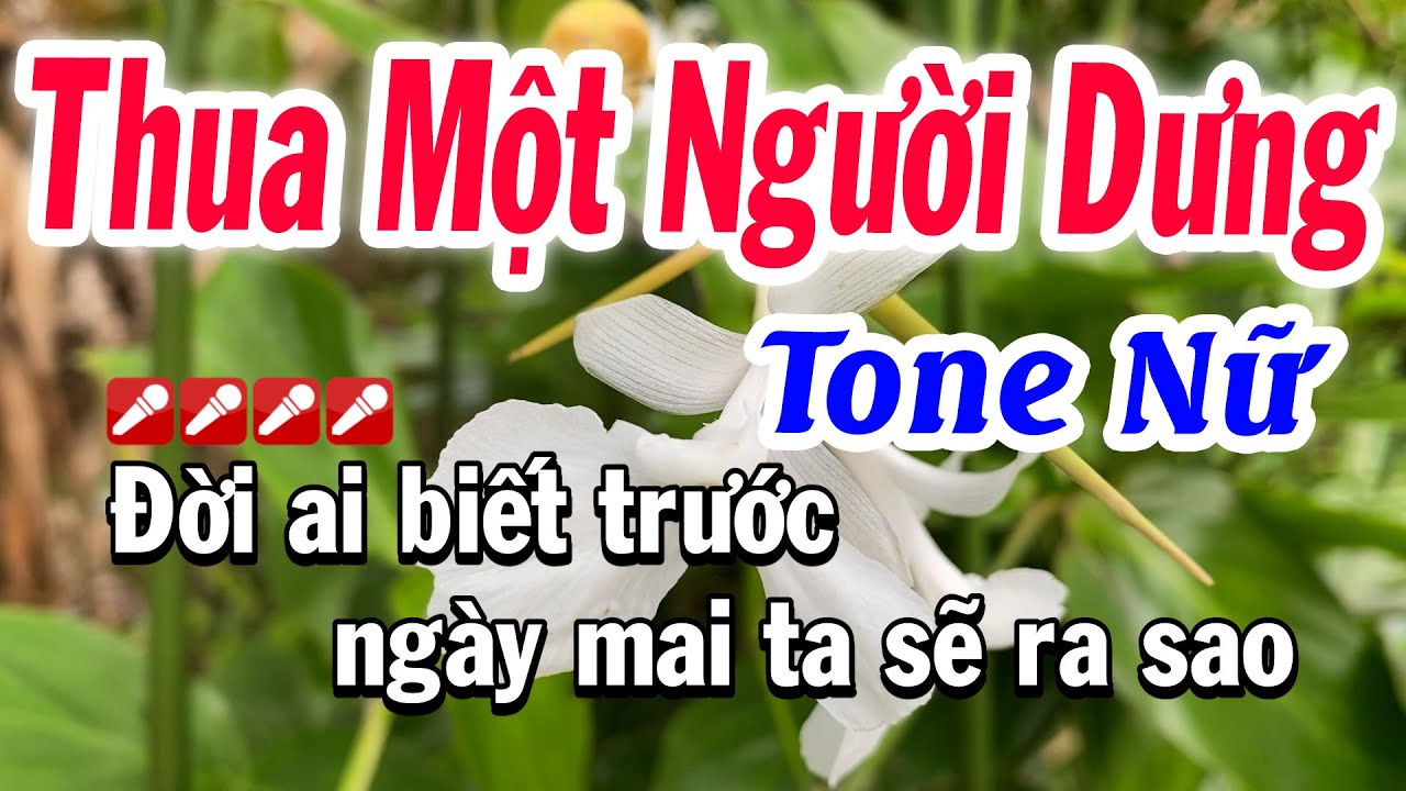 Karaoke Thua Một Người Dưng Tone Nữ ( Son Thứ ) Nhạc Sống Hoàng Kim