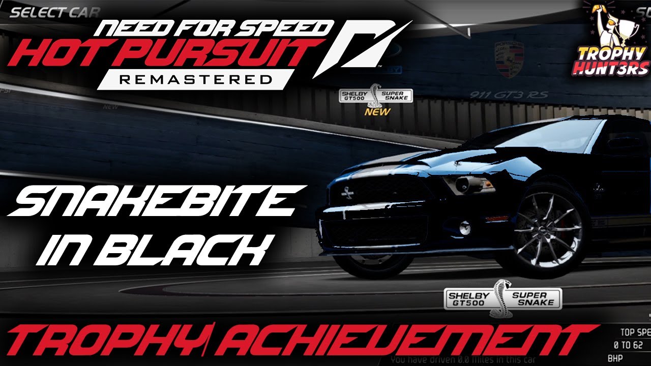 Need For Speed: Hot Pursuit Remastered - Snakebite in Black Trophy/Achievement