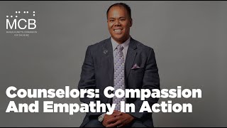 Counselors: Compassion And Empathy In Action