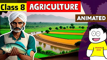 Class 8 Geography Chapter 3 - Agriculture | Class 8 Geography | Agriculture
