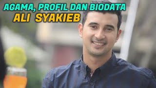 Agama Ali Syakieb, Profil dan Biodata Lengkapnya