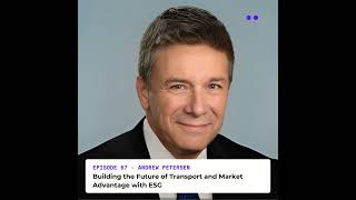 Building the Future of Transport and Market Advantage with ESG | Interview with Andrew Petersen