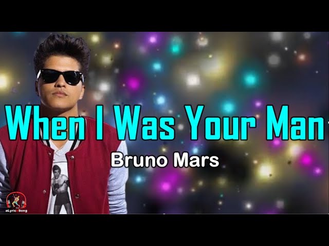 When I Was Your Man - Bruno Mars (Lyrics) class=