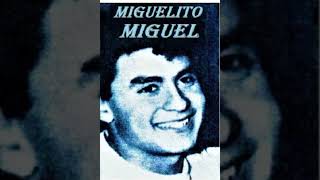 Miguelito Miguel Mami Mamita