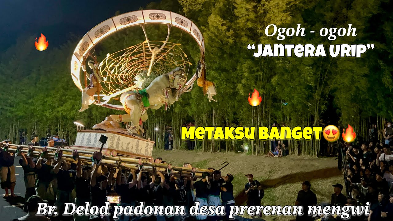 [FULL] Ogoh - ogoh “JANTERA HURIP” Br delod padonan prerenan mengwi ( BADUNG CAKAFEST )