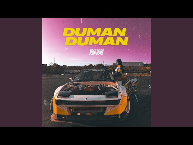 Duman Duman (MJAN Remix)