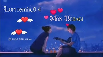Mon Bebagi ( মন বেবাগি )(Slowed x Reverb)❤️ | Bangla Lofi Remix |Paglu | Dev | Koel |Bengali Lofi