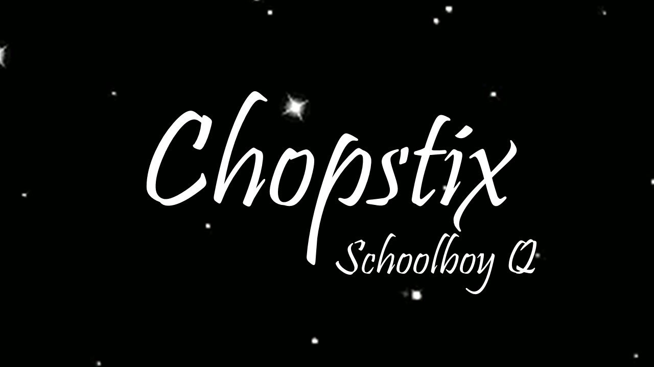 ScHoolboy Q & Travis Scott CHopstix (Lyrics) YouTube