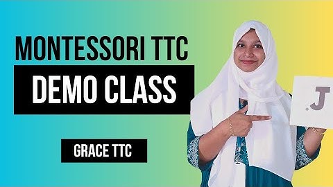 MONTESSORI TTC DEMO CLASS|GRACE MONTESSORI TTC AND PRE-PRIMARY TTC ONLINE&OFFLINE CALL 70 34 34 5680