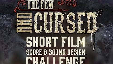 The Few and Cursed Animatic Score Competition