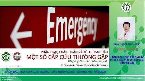 Bài 1  Phân loại, chẩn đoán và xử trí ban đầu một số cấp cứu thường gặp