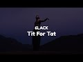 6LACK - Tit For Tat (Clean - Lyrics)