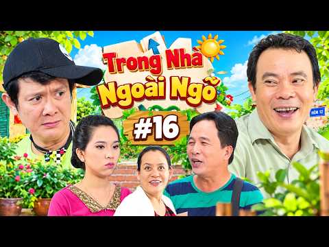 Chuyện Trong Nhà Ngoài Ngõ - Tập 16 | Hài Mới Nhất 2026 - Phim Hài Tiến Luật, Kiều Linh, Bảo Trí