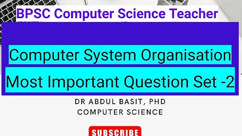 Computer system organisation Set - 2  |BPSC Computer Science Teacher |  Stet Computer Science class