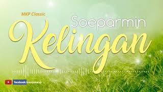 Download Lagu KELINGAN - SOEPARMIN MP3