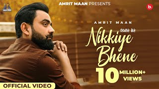 Nikkiye bhene ( Official video ) Amrit maan |  Desi crew  |Latest Punjabi song 2022 |