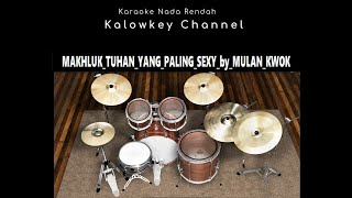 Mulan - Makhluk Tuhan Paling Sexy Karaoke Lower Key Dan Drum Cover