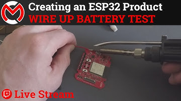 ESP32 Product Creation Journey: Wiring Up the Battery Level Test