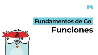 Fundamentos de Go: Funciones básicas