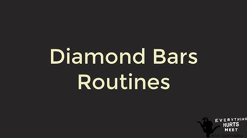 XCel Diamond Bars Routines
