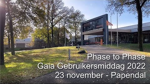 Phase to Phase - Gaia Gebruikersmiddag 2022 Aftermovie